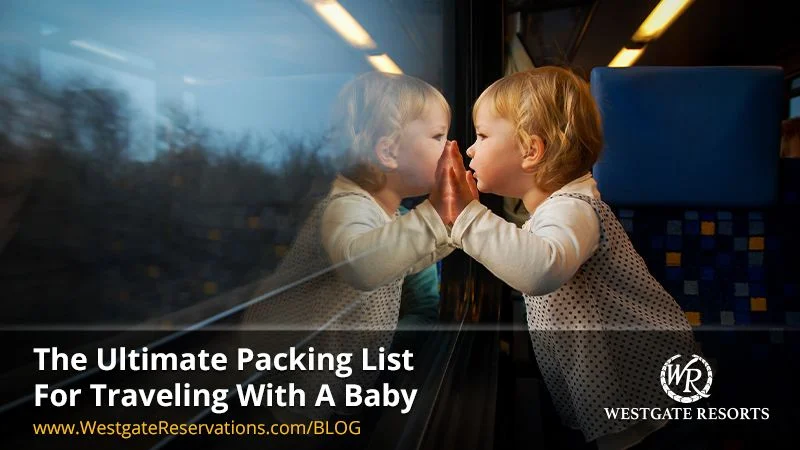 The Ultimate Packing List For Traveling With A Baby
