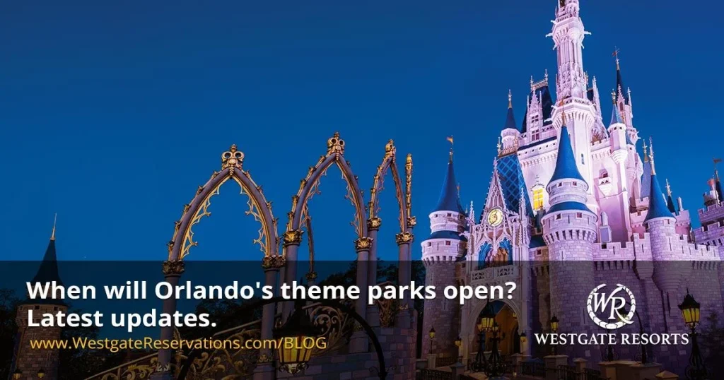 When will Orlando's theme parks open? Latest updates.