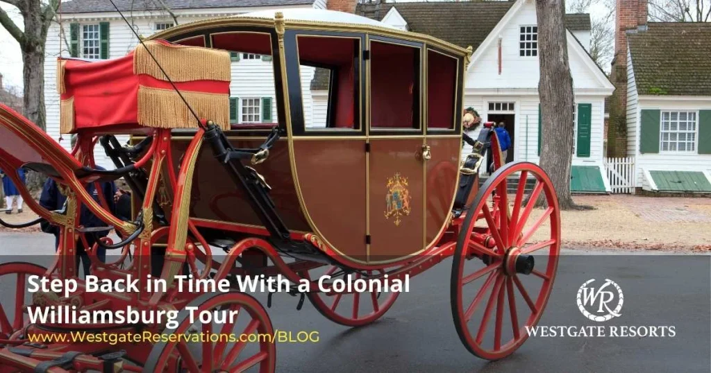 Step Back in Time With a Colonial Williamsburg Tour